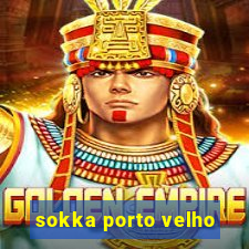 sokka porto velho